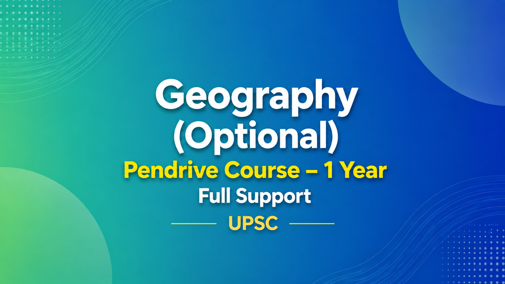 Geography (Optional) Pendrive Course – 1 Year Full Support UPSC